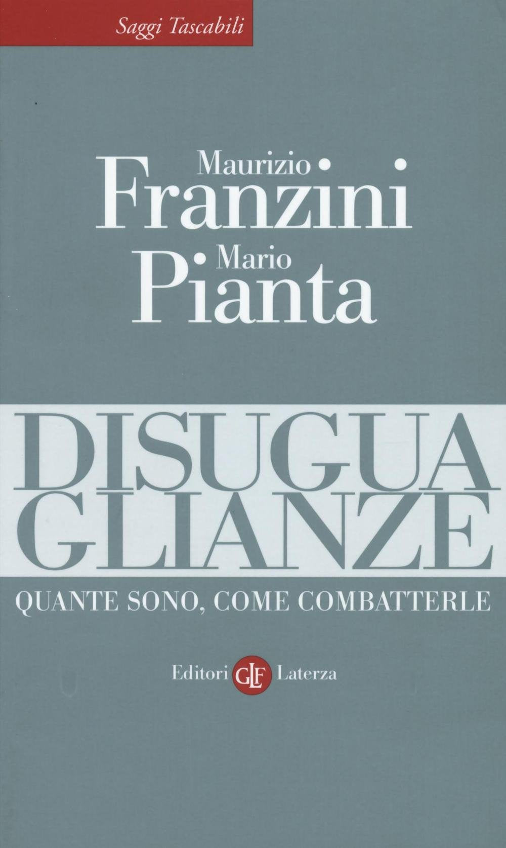 Disuguaglianze. Quante sono, come combatterle (Saggi tascabili Laterza) Books
