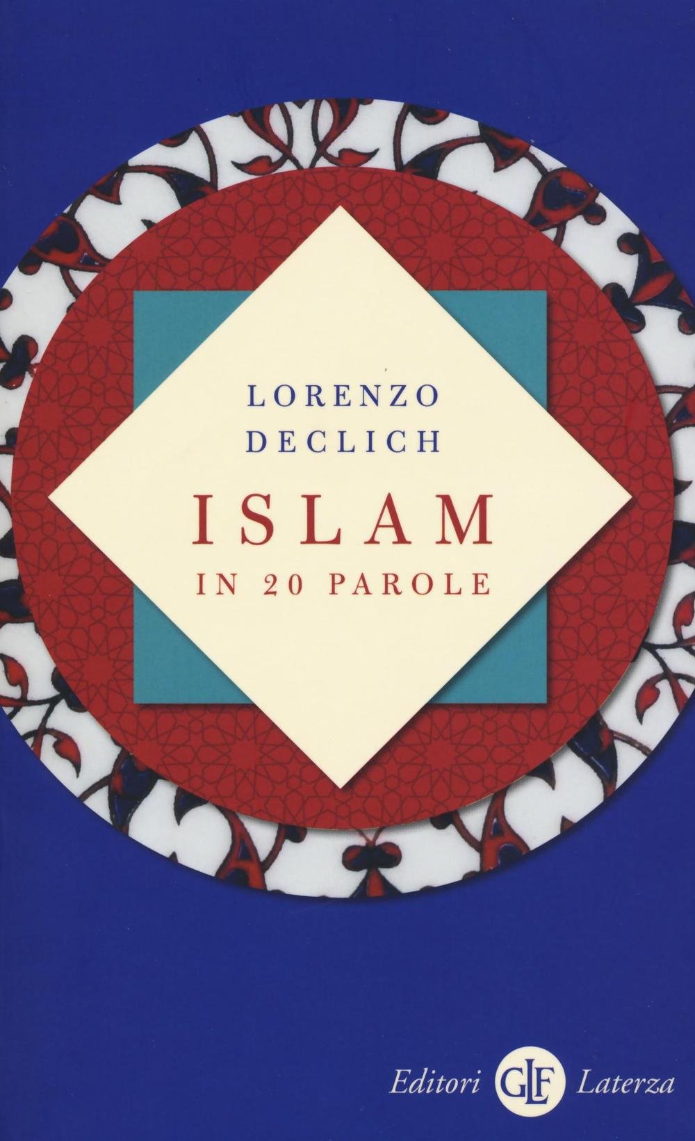 Islam in 20 parole (I Robinson. Letture) Religion & Esotericism