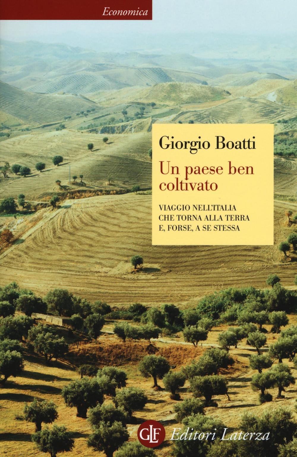 Un paese ben coltivato. Viaggio nell'Italia che torna alla terra e, forse, a se stessa book