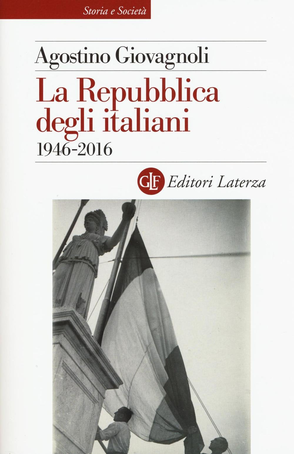 La Repubblica degli italiani. 1946-2016 book