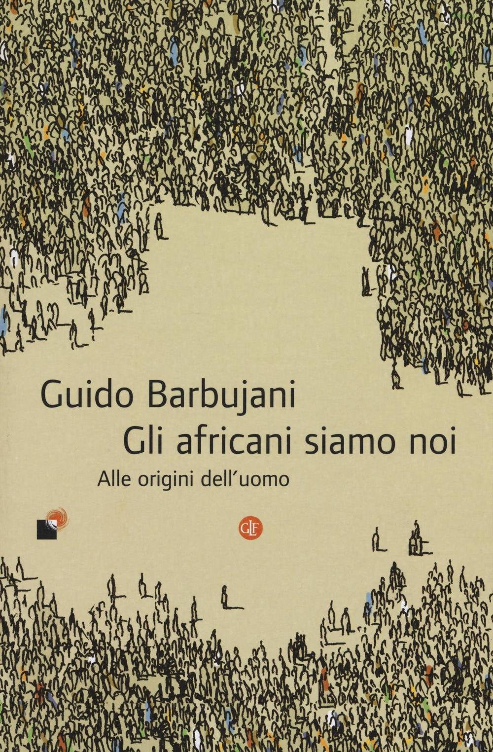 Gli africani siamo noi. Alle origini dell'uomo Non-fiction books