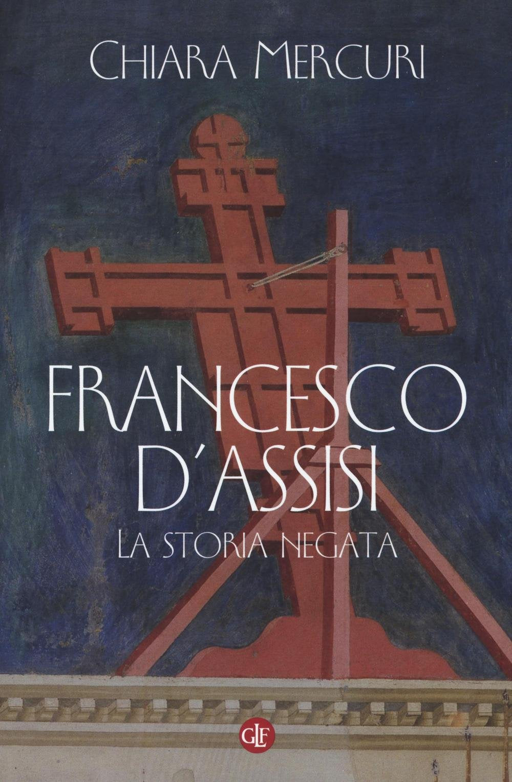 Francesco d'Assisi. La storia negata book