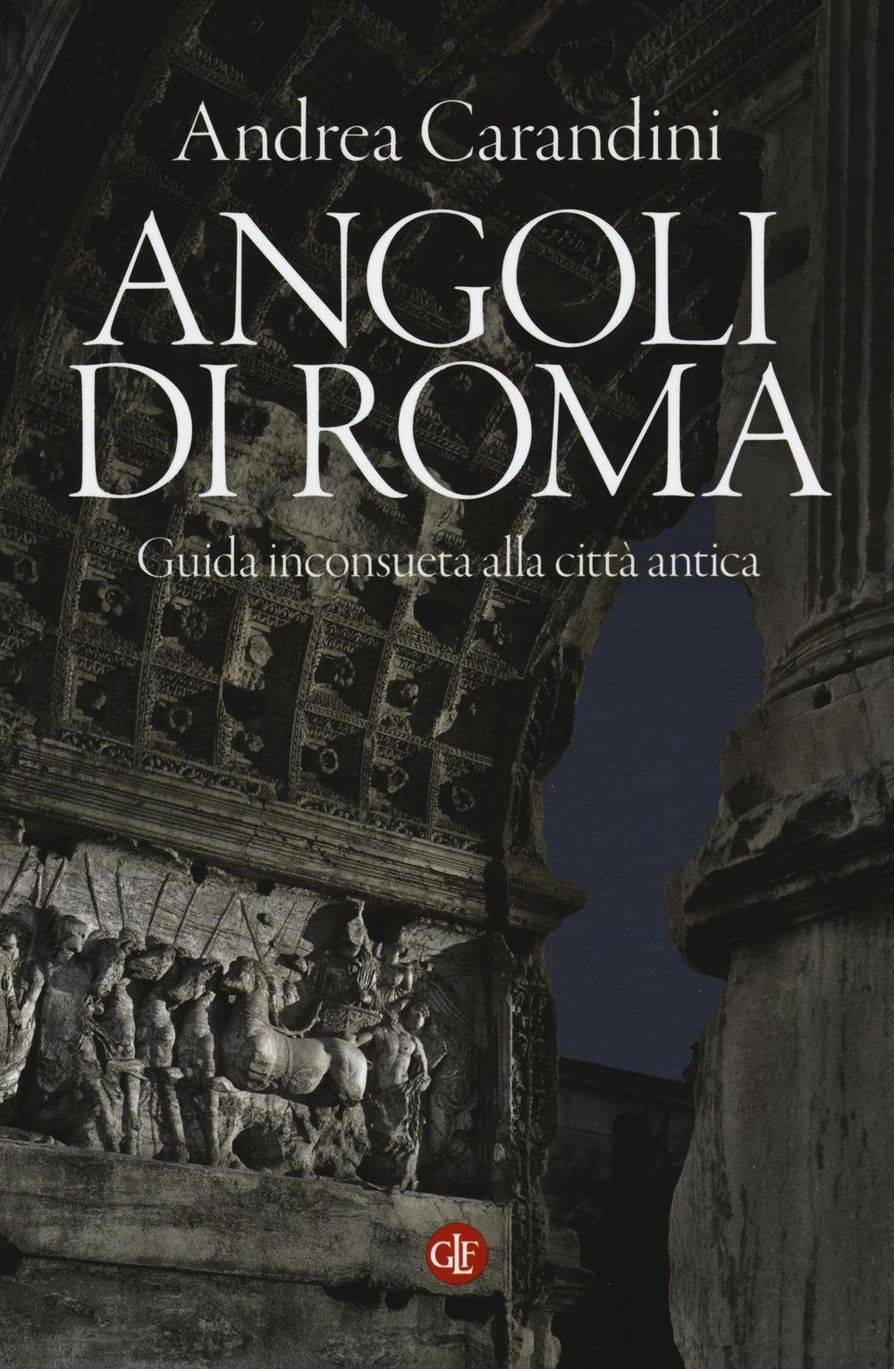 Angoli di Roma. Guida inconsueta alla città antica (I Robinson) Leisure, Home & Garden