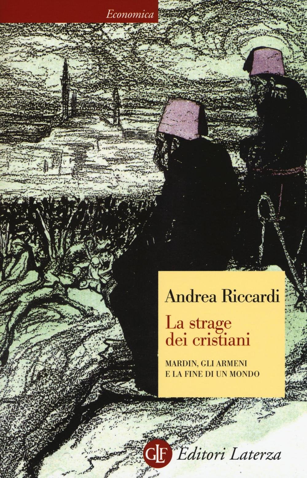 La strage dei cristiani. Mardin, gli armeni e la fine di un mondo book