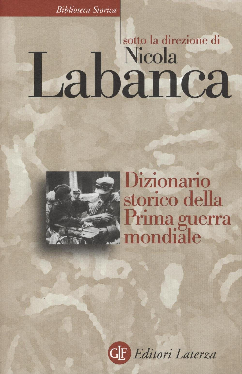 Dizionario storico della Prima guerra mondiale book
