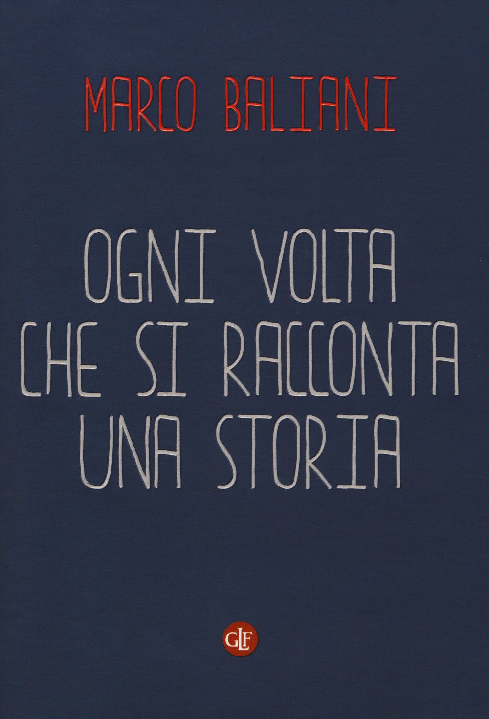 Ogni volta che si racconta una storia (I Robinson. Letture) Essays & Short Stories