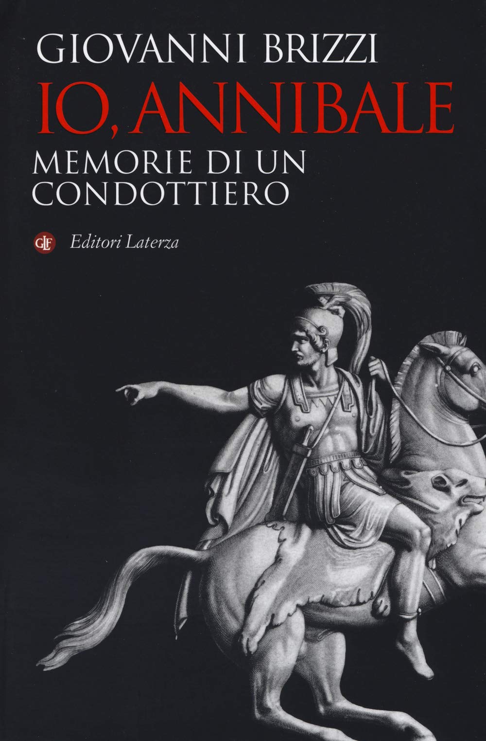 Io, Annibale. Memorie di un condottiero (I Robinson. Letture) Memories