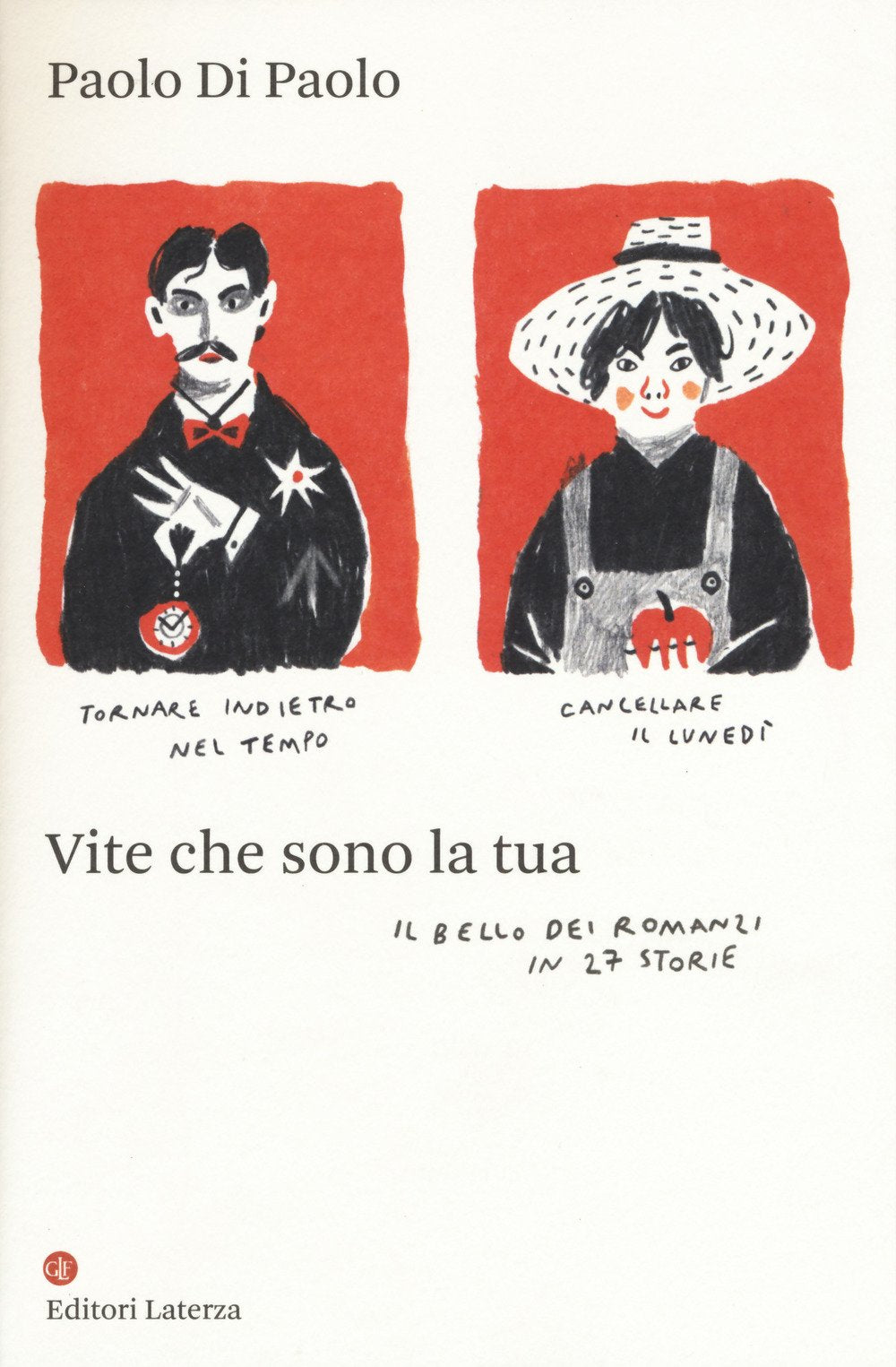 Vite che sono la tua. Il bello dei romanzi in 27 storie Contemporary literature Books