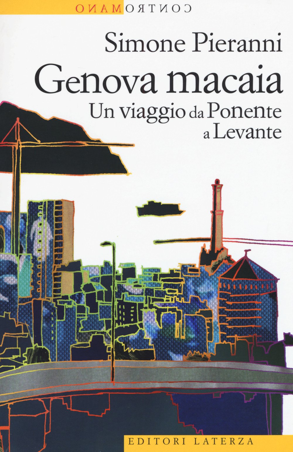 Contromano: Genova macaia. Un viaggio da Ponente a Levante book