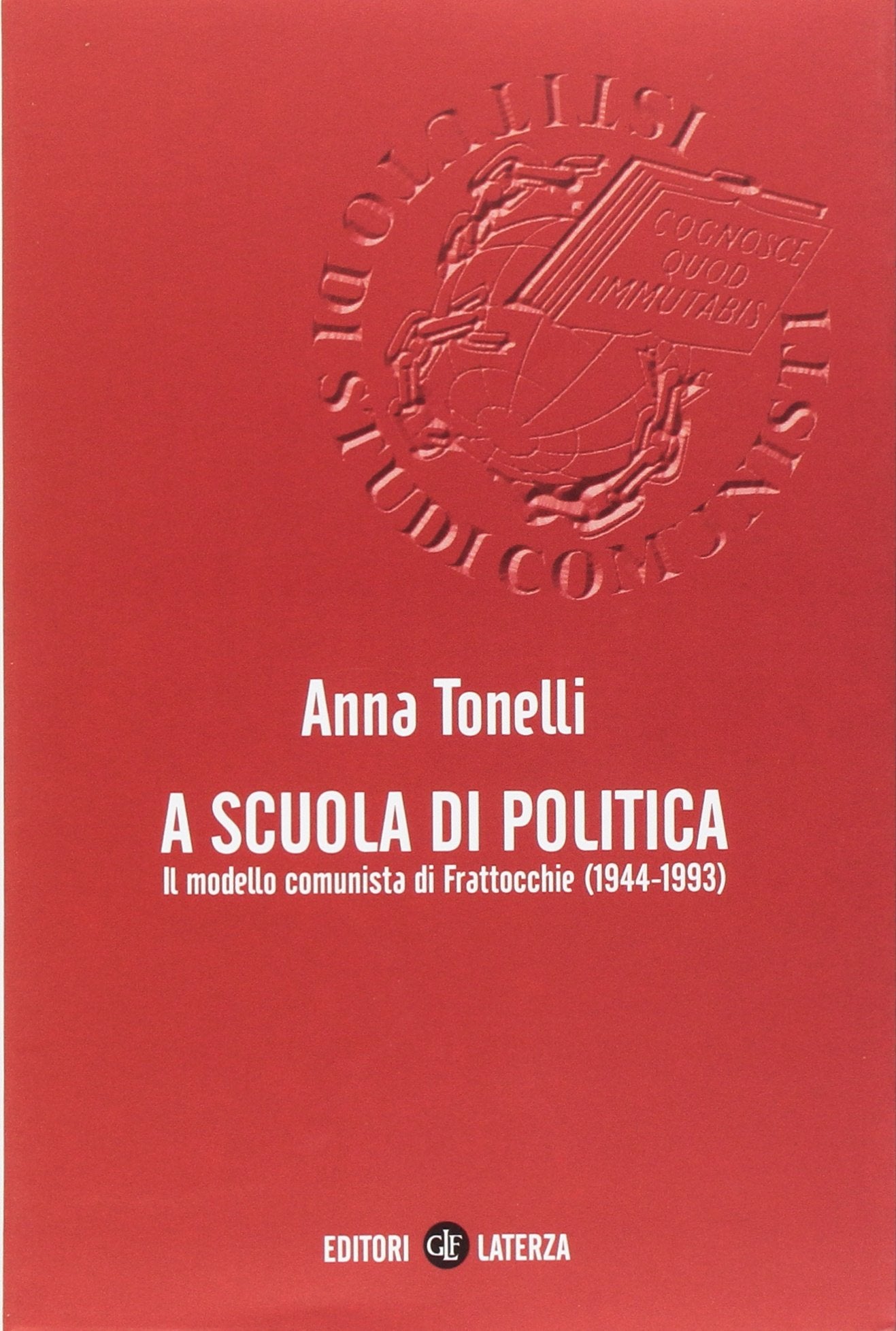 A scuola di politica. Il modello comunista di Frattocchie (1944-1993) book