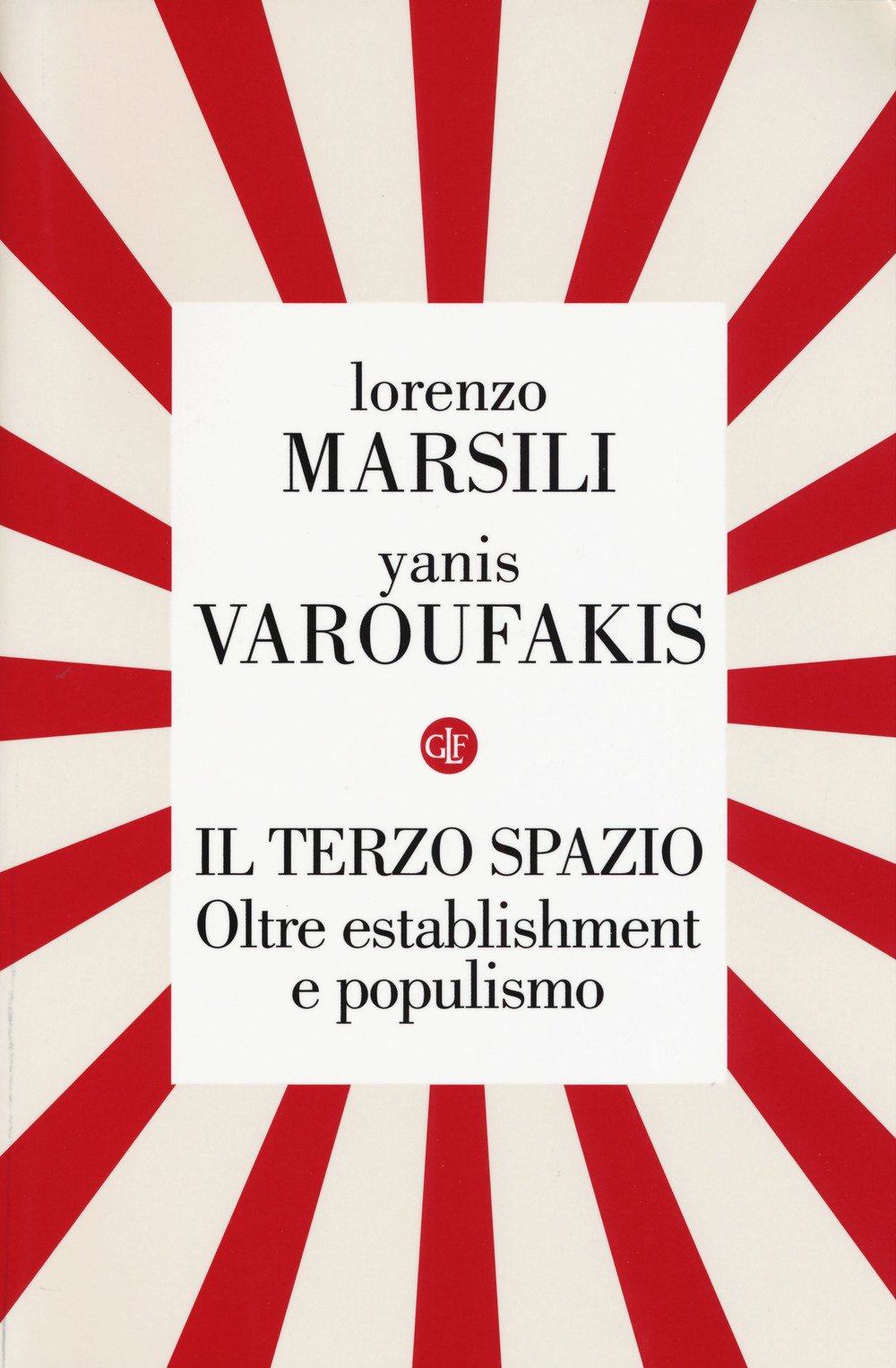 Il terzo spazio. Oltre establishment e populismo (I Robinson. Letture) Contemporary literature