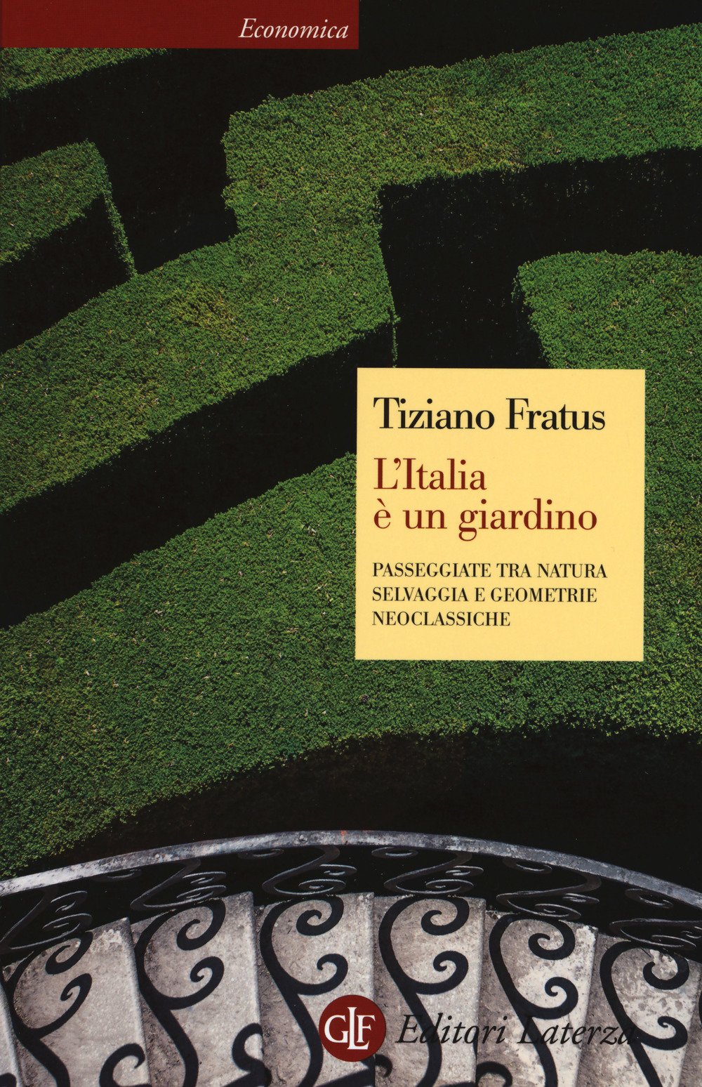 L' Italia è un giardino. Passeggiate tra natura selvaggia e geometrie neoclassiche Leisure, Home & Garden