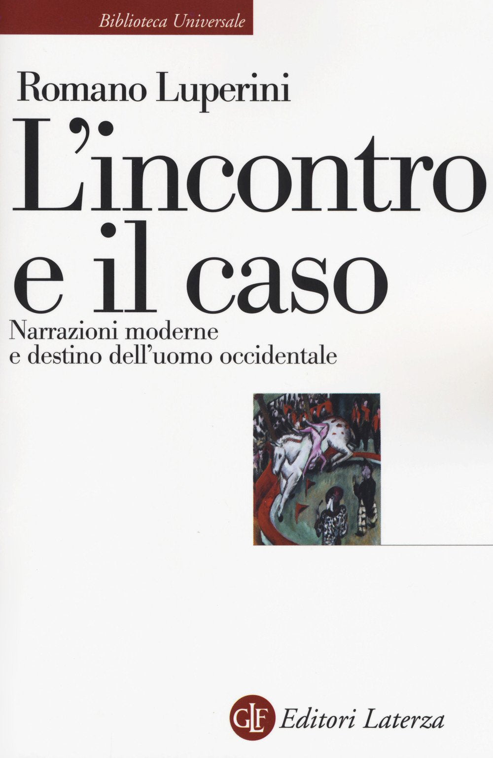 L'incontro e il caso. Narrazioni moderne e destino dell'uomo occidentale book