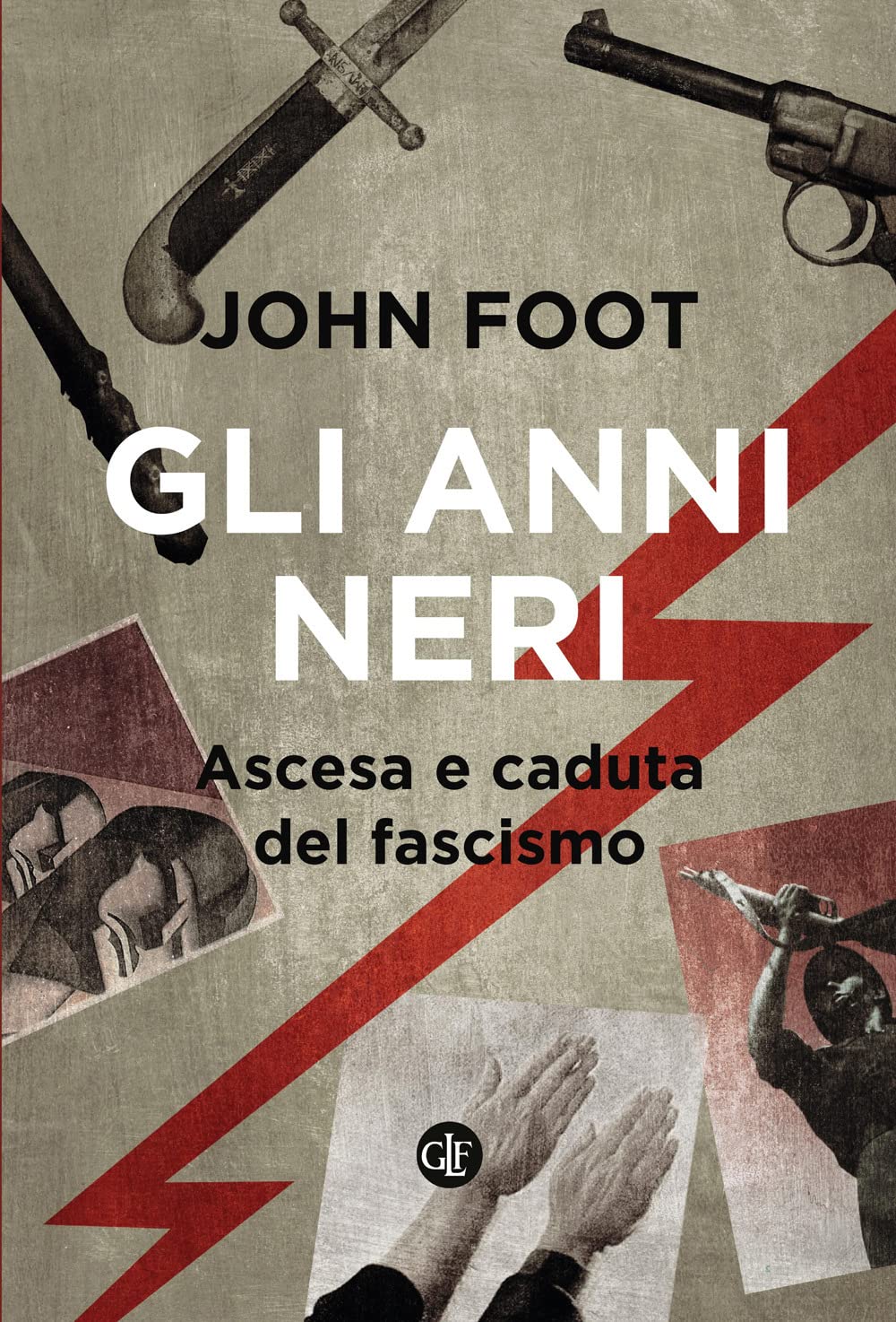Gli anni neri. Ascesa e caduta del fascismo (I Robinson. Letture) Social Sciences