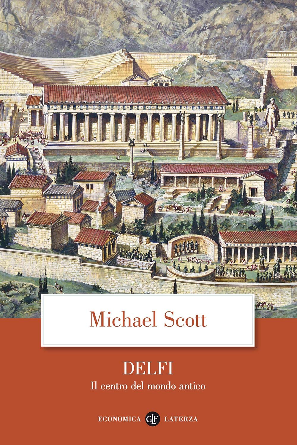 Delfi. Il centro del mondo antico (Economica Laterza) Politics & History