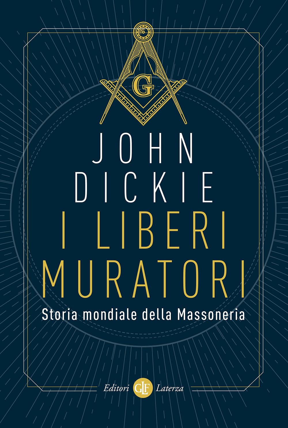 I liberi muratori. Storia mondiale della Massoneria book