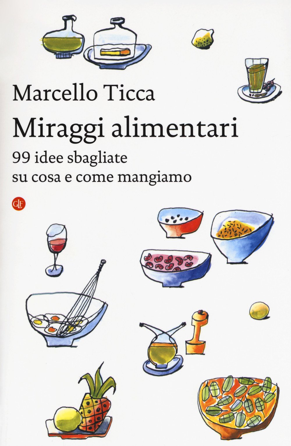 Miraggi alimentari. 99 idee sbagliate su cosa e come mangiamo (I Robinson. Letture) Medicine