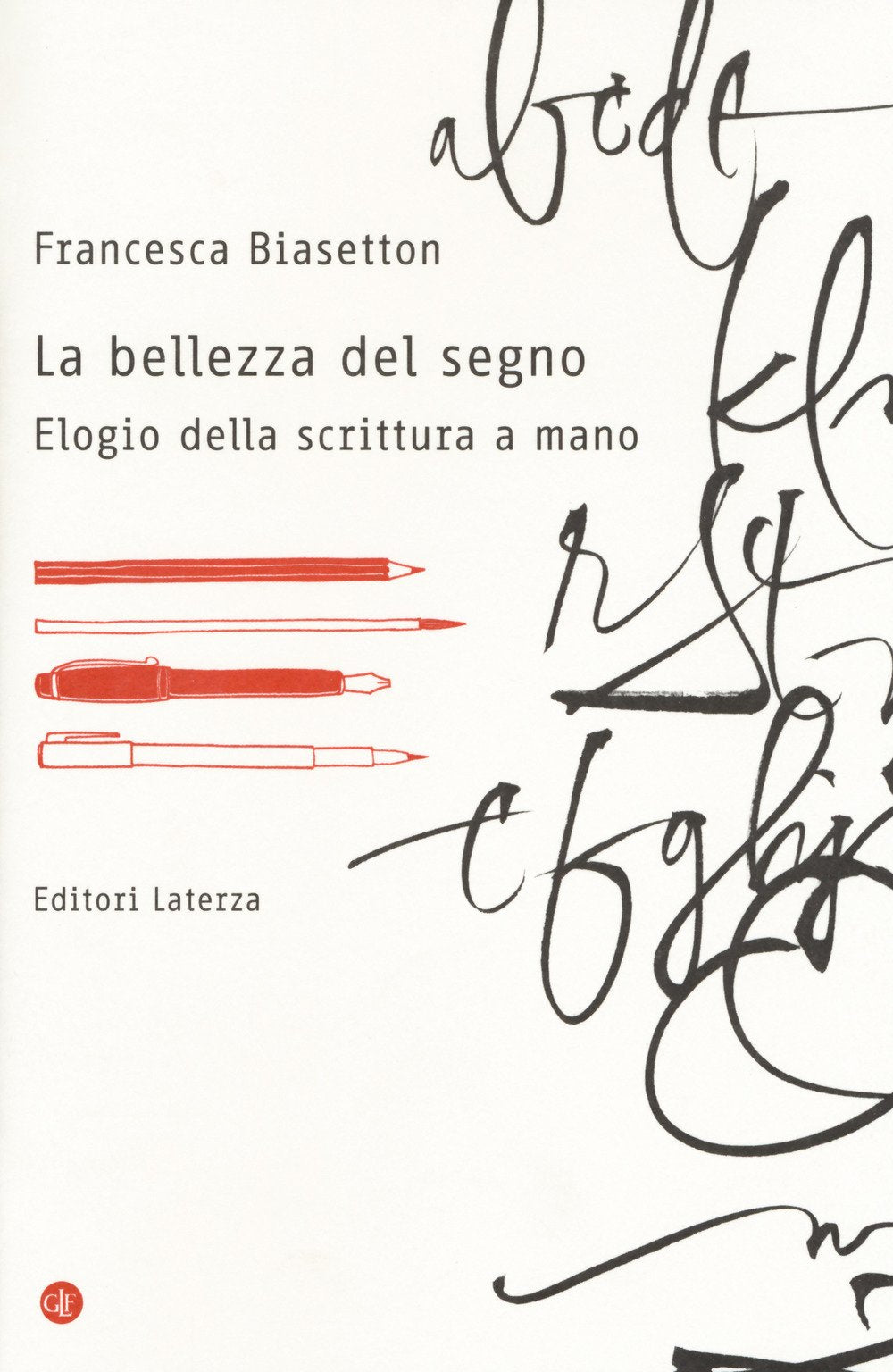La bellezza del segno. Elogio della scrittura a mano (I Robinson. Letture) Film, Art & Culture