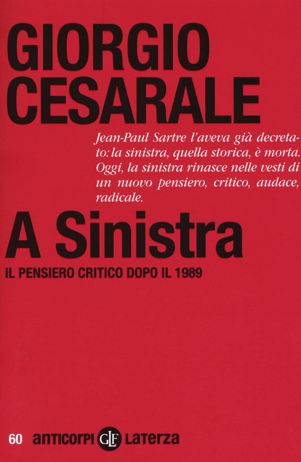 A sinistra. Il pensiero critico dopo il 1989 (Anticorpi) Philosophy