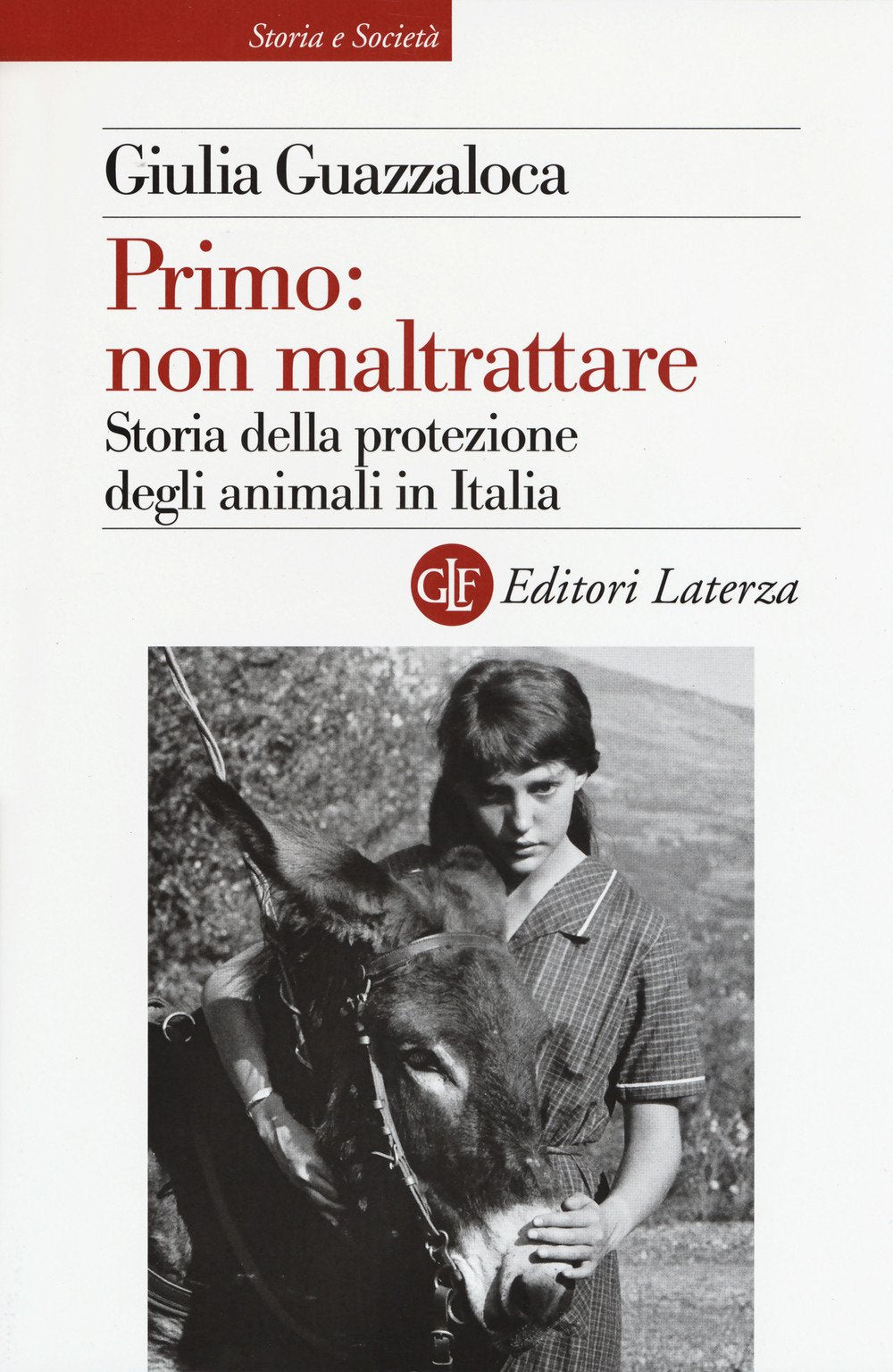 Primo: non maltrattare. Storia della protezione degli animali in Italia Law
