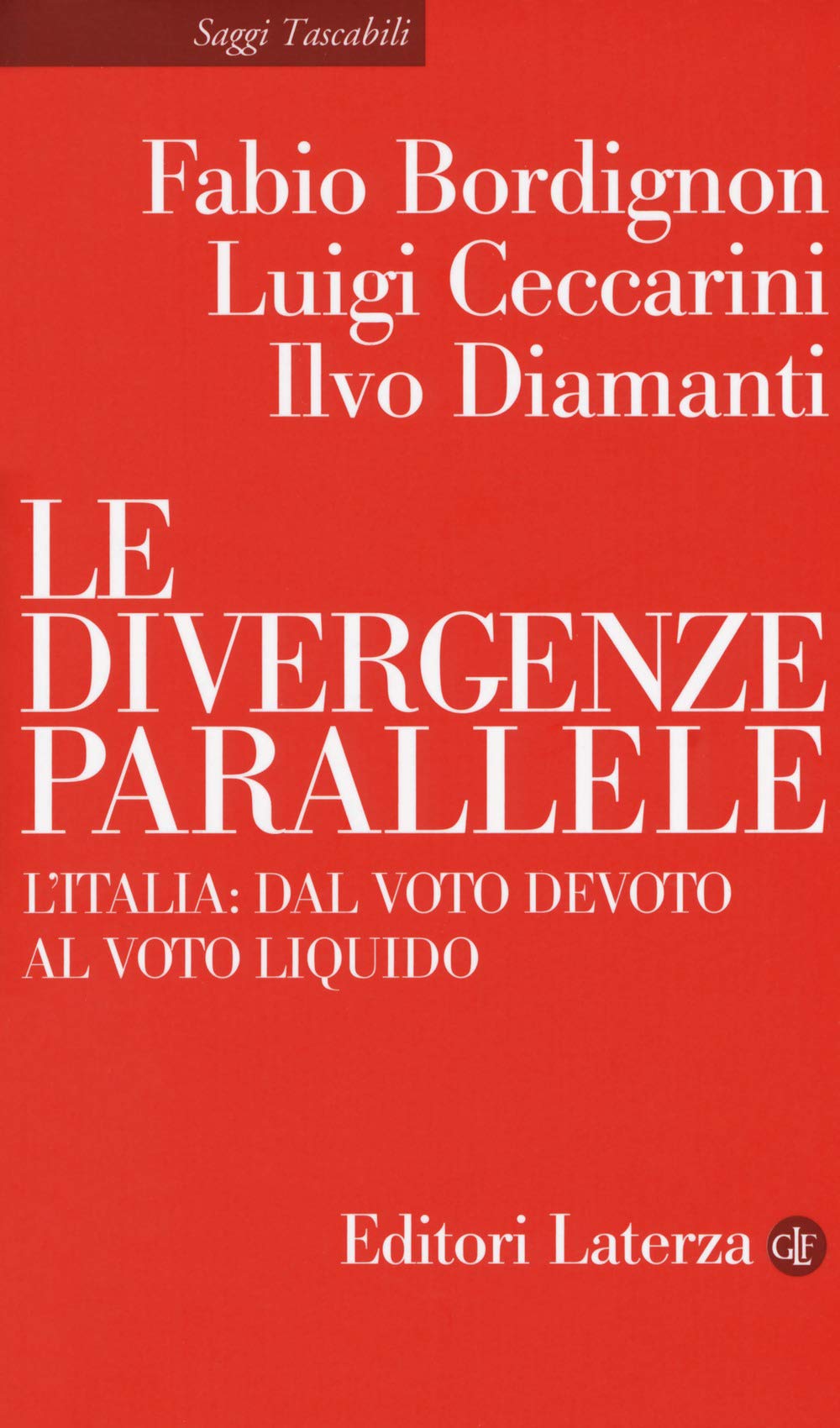 Le divergenze parallele. L'Italia: dal voto devoto al voto liquido book