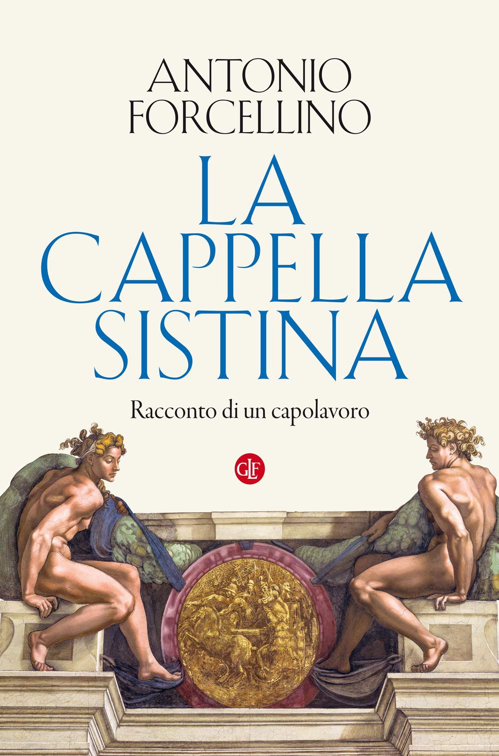 La Cappella Sistina. Racconto di un capolavoro book