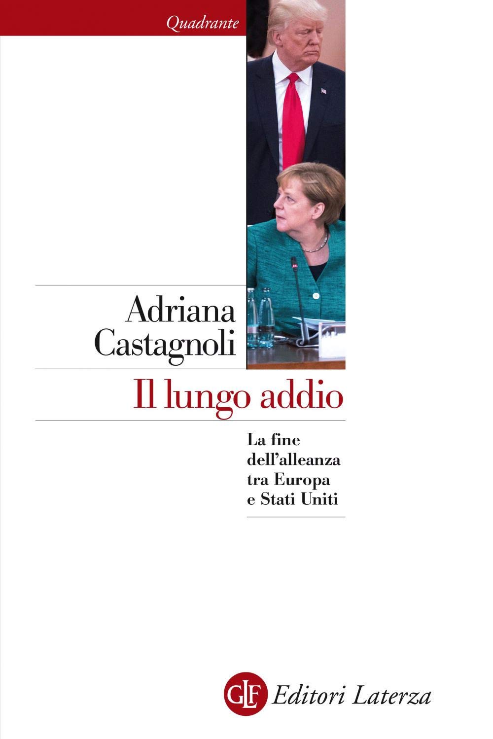 Il lungo addio. La fine dell'alleanza tra Europa e Stati Uniti book