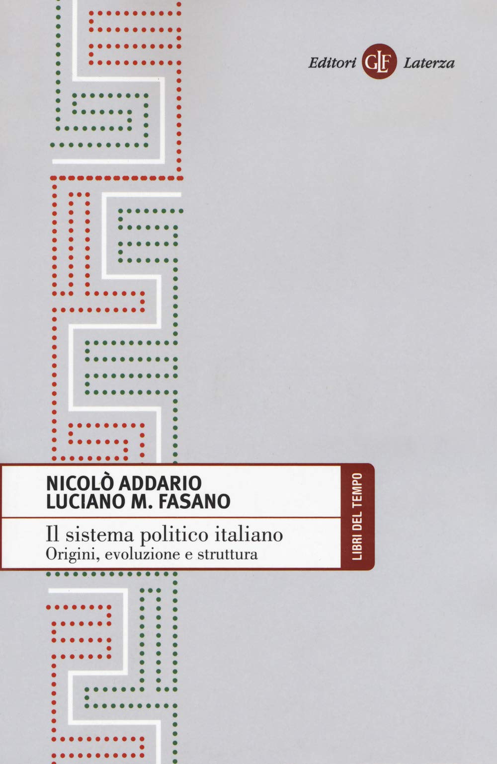 Il sistema politico italiano. Origini, evoluzione e struttura Politics & History