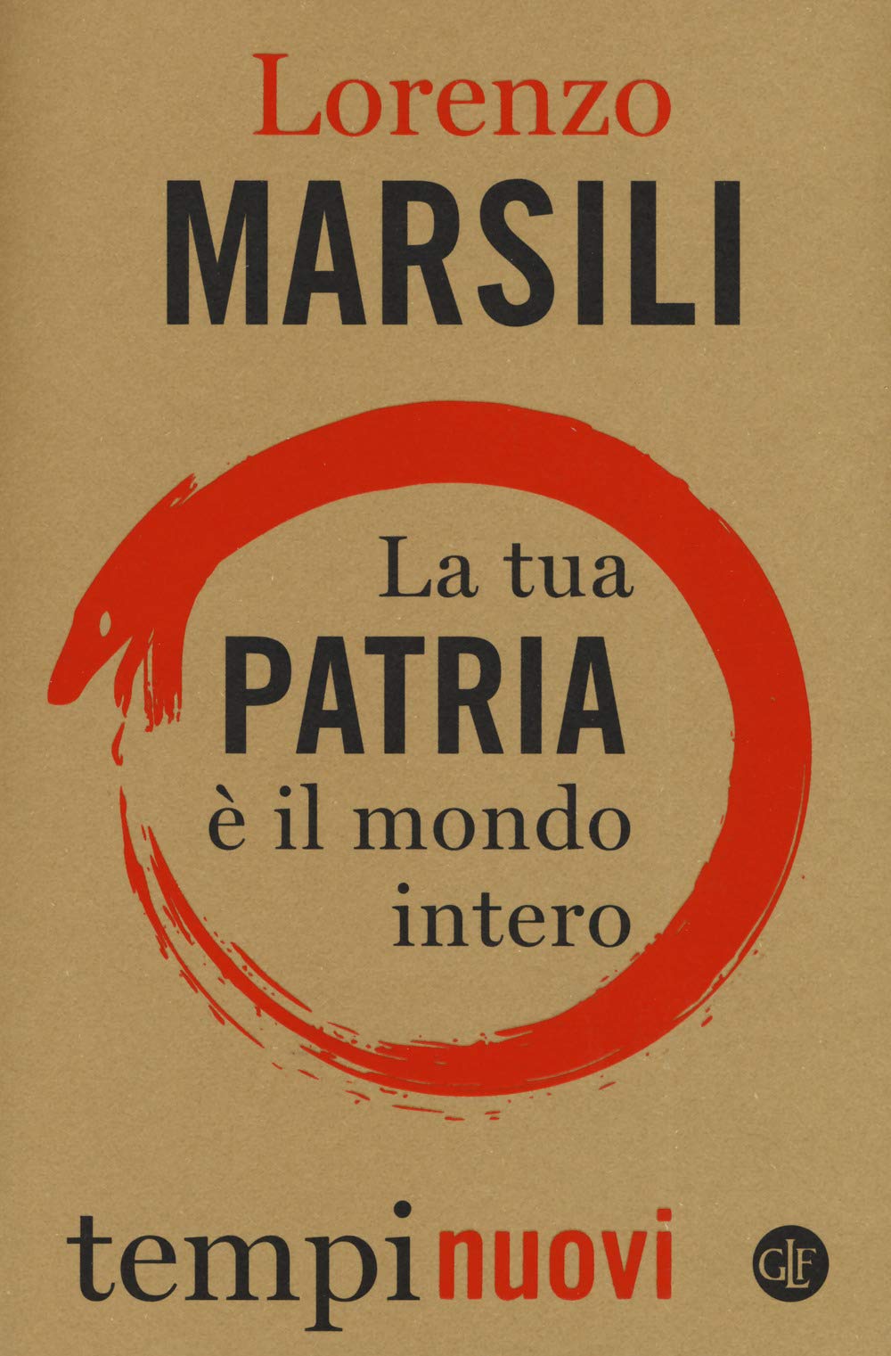 La tua patria è il mondo intero (Tempi nuovi) Books