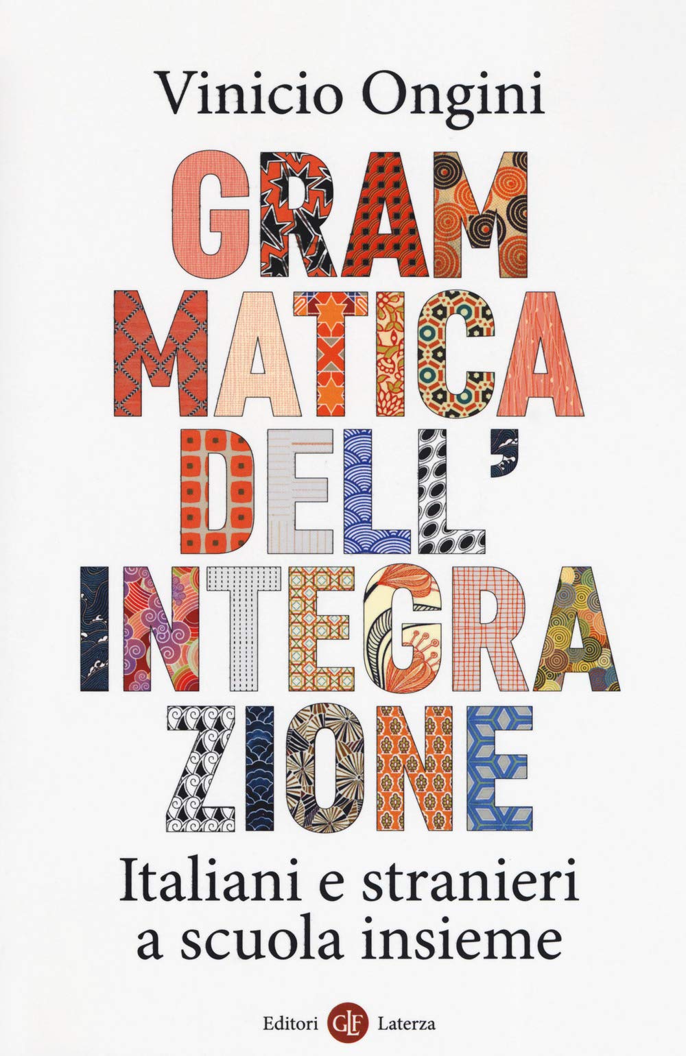 Grammatica dell'integrazione. Italiani e stranieri a scuola insieme (I Robinson. Letture) Books