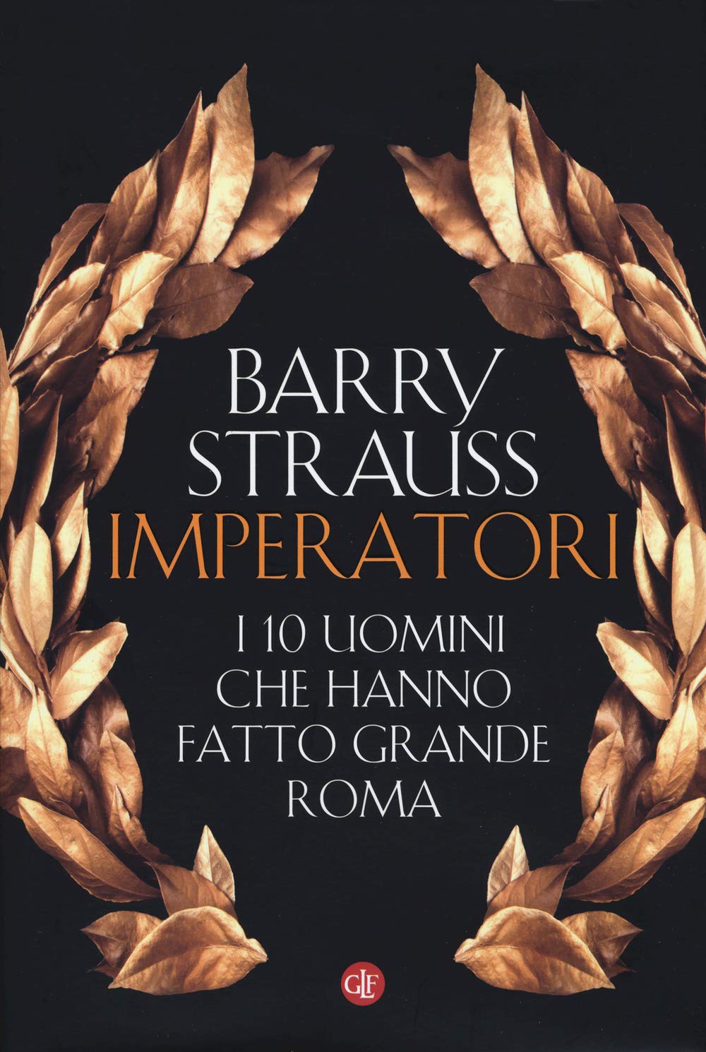 Imperatori. I 10 uomini che hanno fatto grande Roma (I Robinson. Letture) Memories
