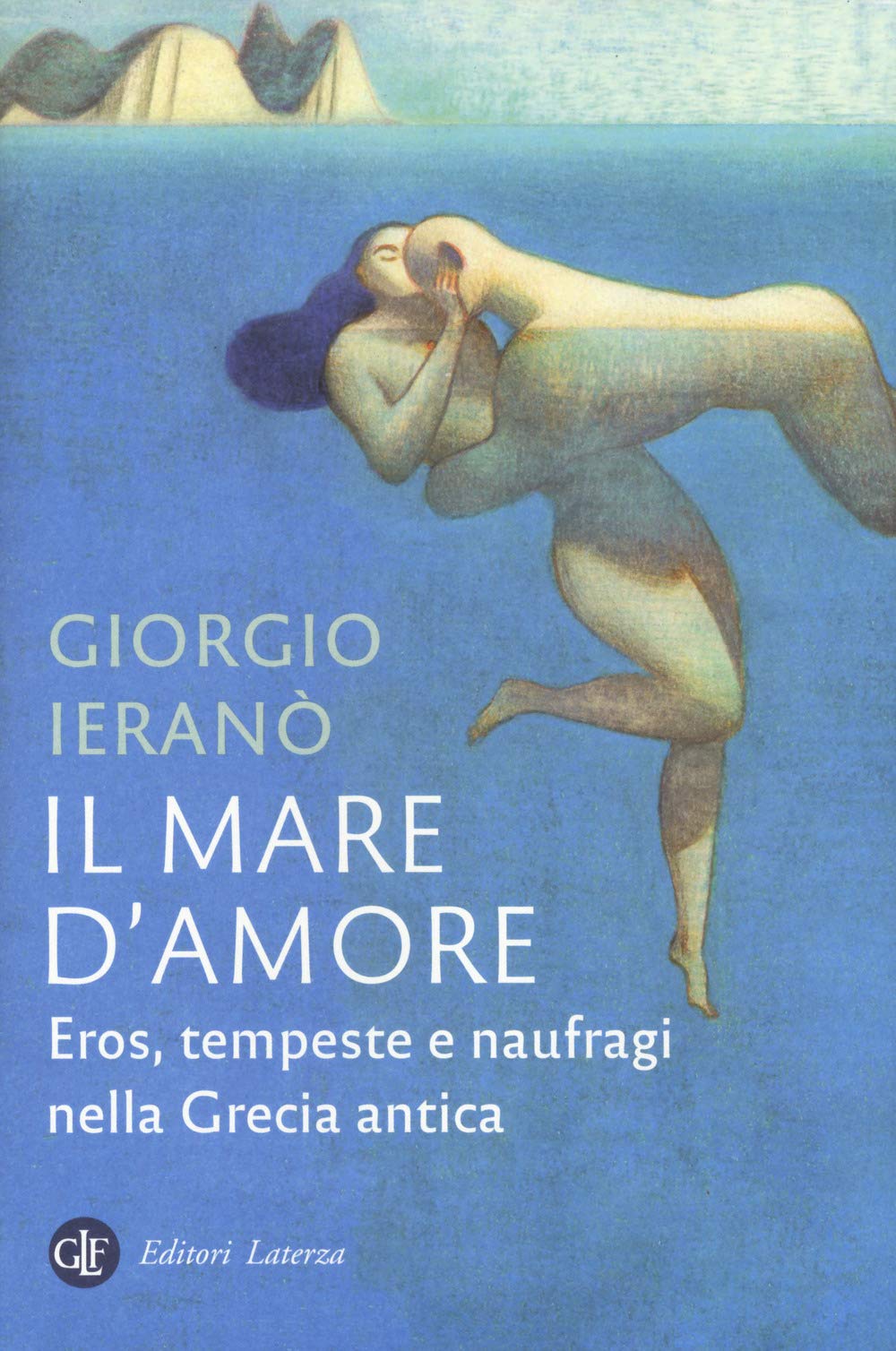 Il mare d'amore. Eros, tempeste e naufragi nella Grecia Antica book