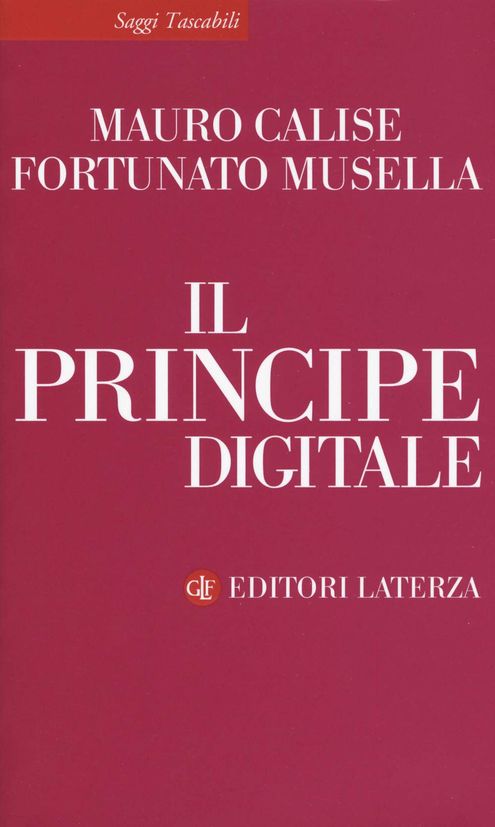 Il principe digitale (Saggi tascabili Laterza) Media & Communication