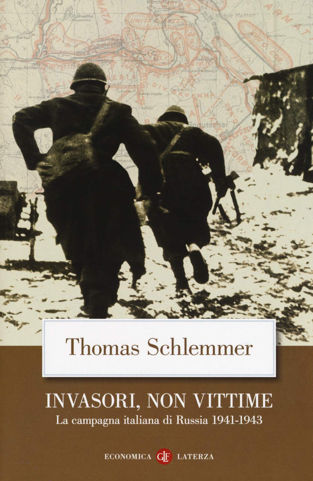 Invasori, non vittime. La campagna italiana di Russia 1941-1943 German history