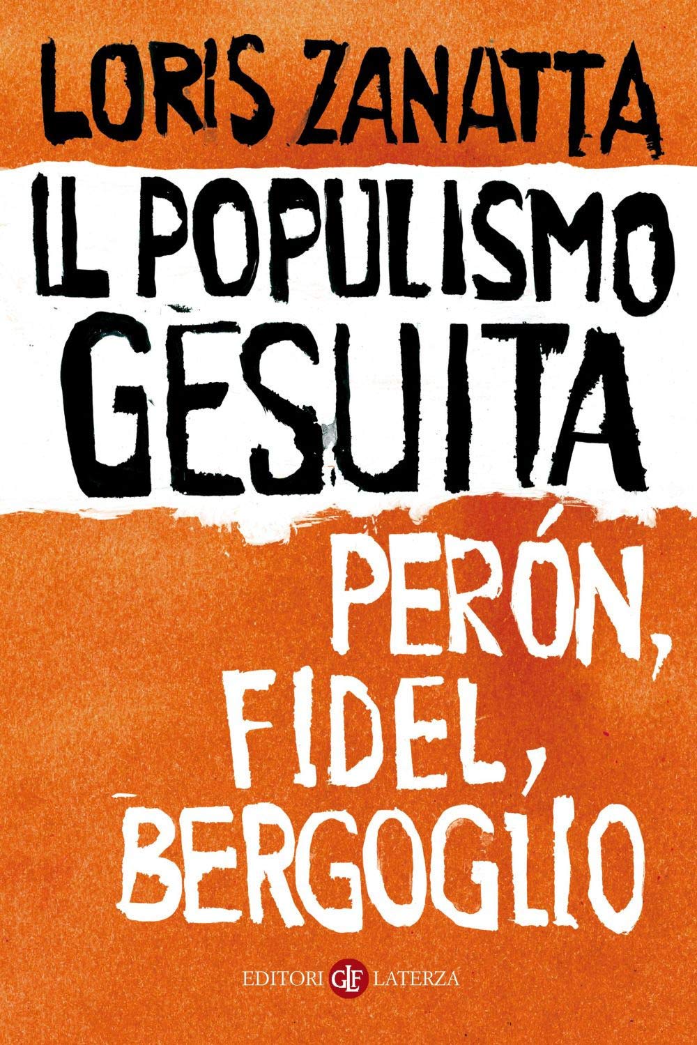 Il populismo gesuita. Perón, Fidel, Bergoglio book