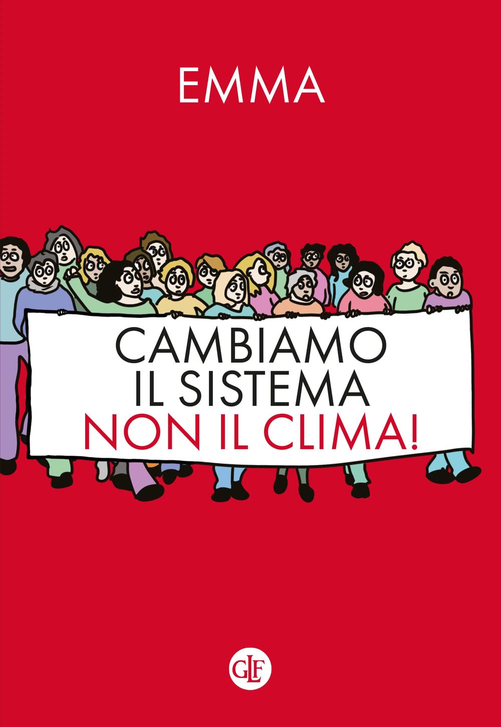 Cambiamo il sistema, non il clima! (I Robinson. Letture) Business, Finance & Career