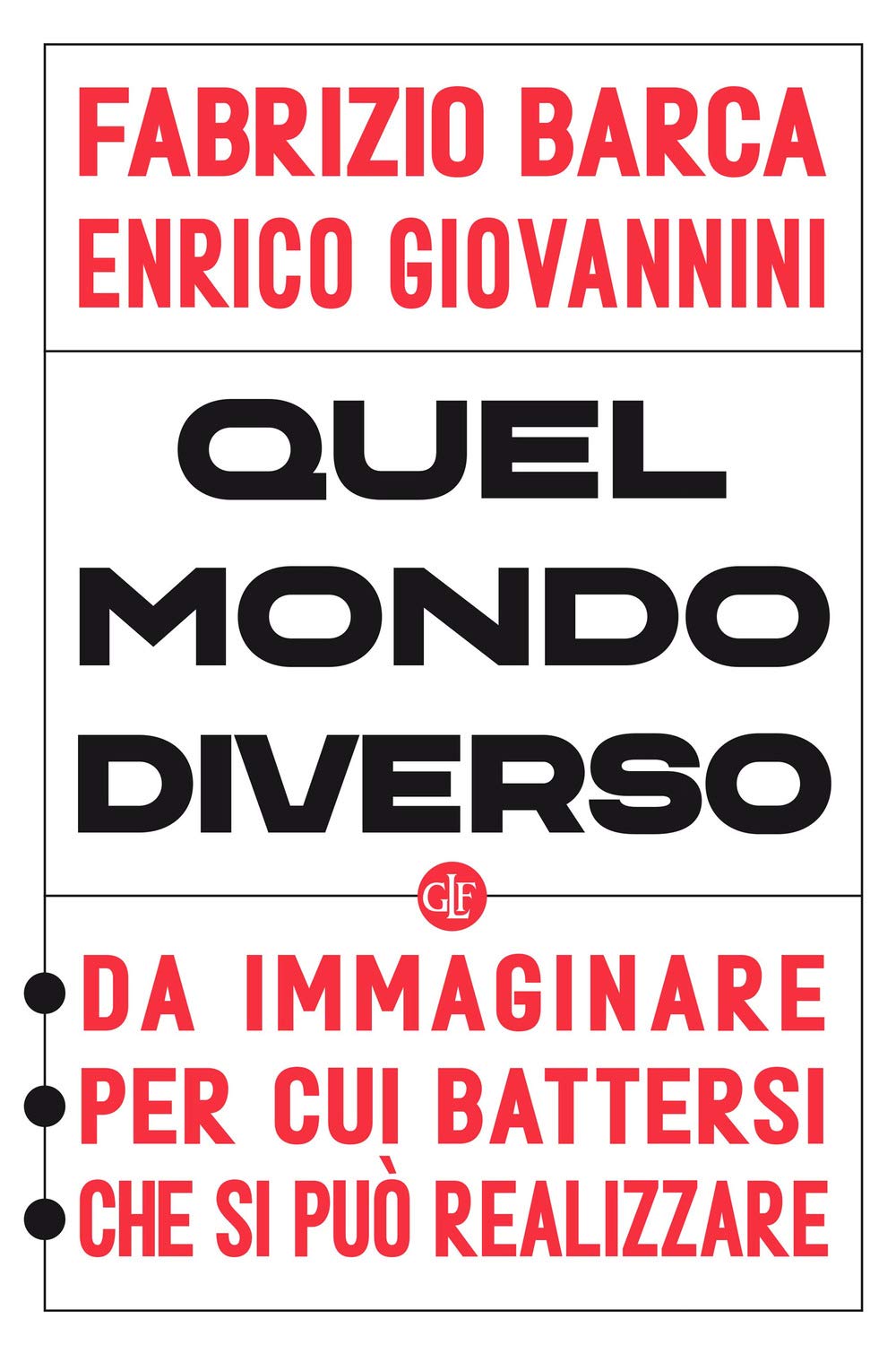 Quel mondo diverso. Da immaginare, per cui battersi, che si può realizzare (I Robinson) Books