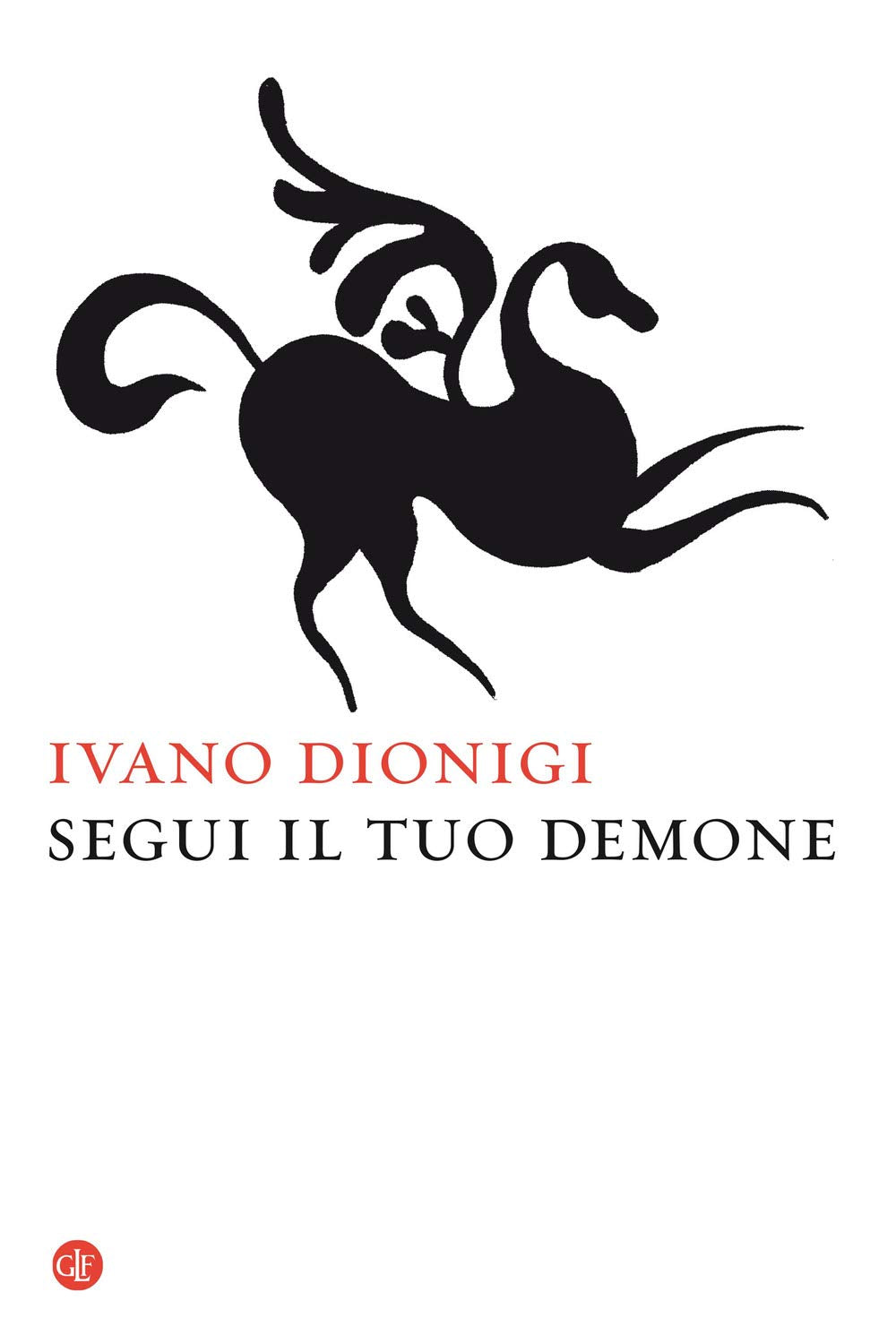 Segui il tuo demone. Quattro precetti più uno (I Robinson) Philosophy