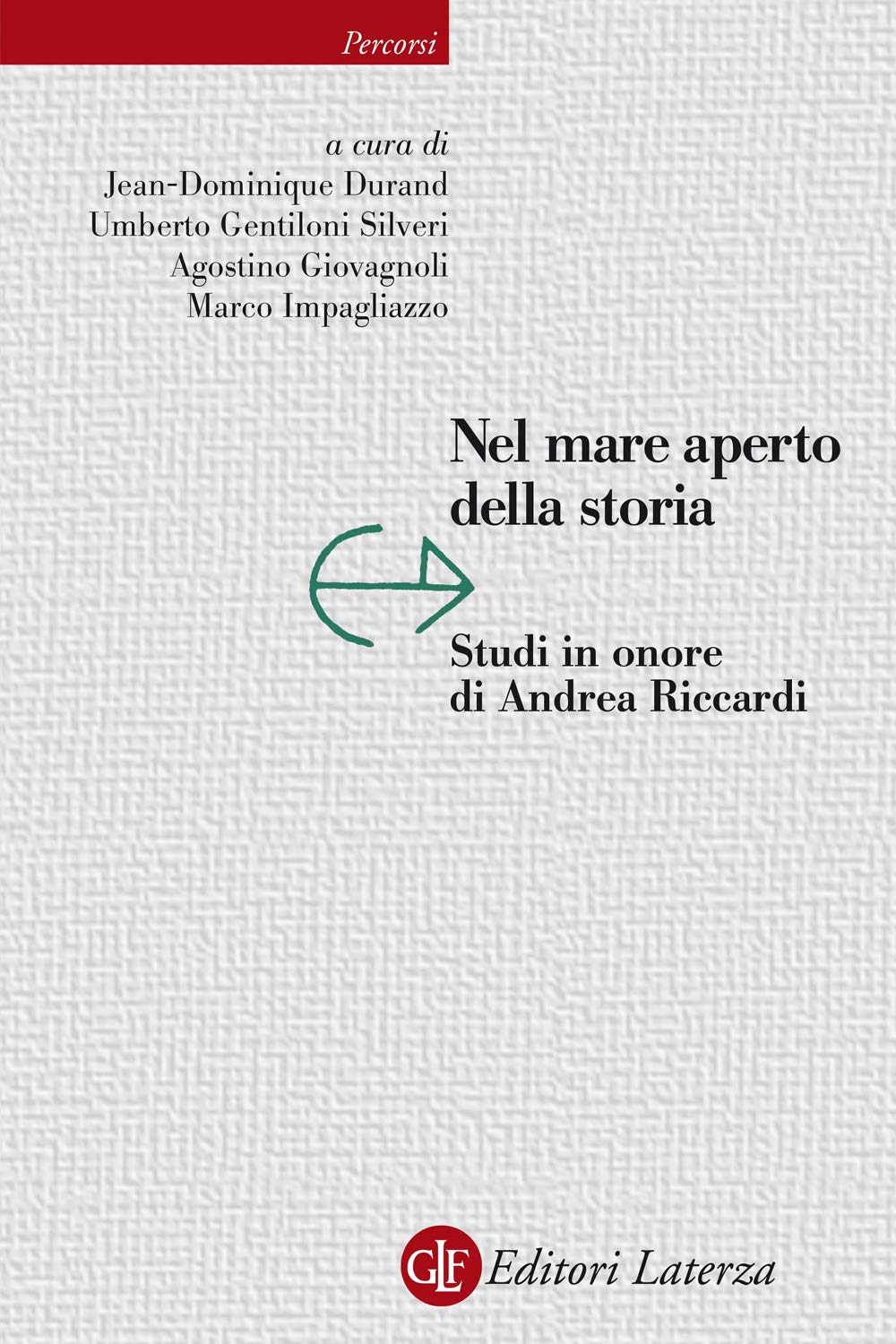 Nel mare aperto della storia. Studi in onore di Andrea Riccardi book