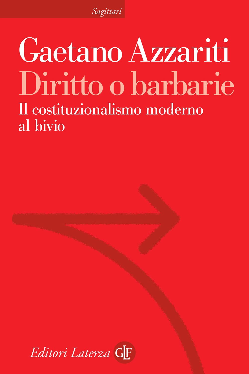 Diritto o barbarie. Il costituzionalismo moderno al bivio book