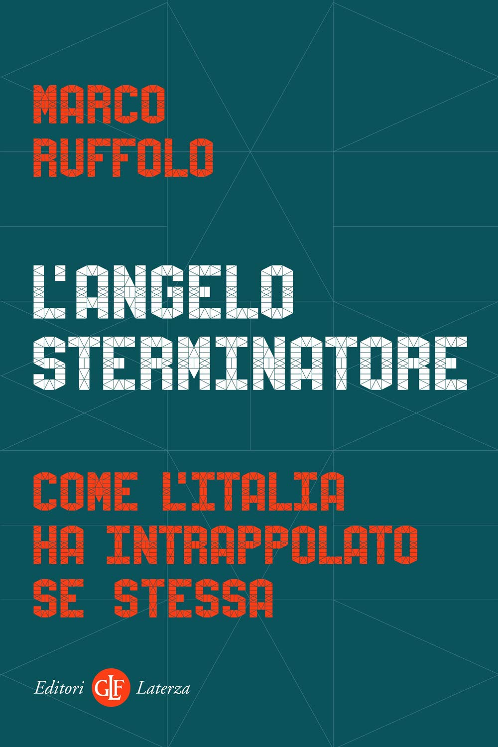 L'angelo sterminatore. Come l’Italia ha intrappolato se stessa book