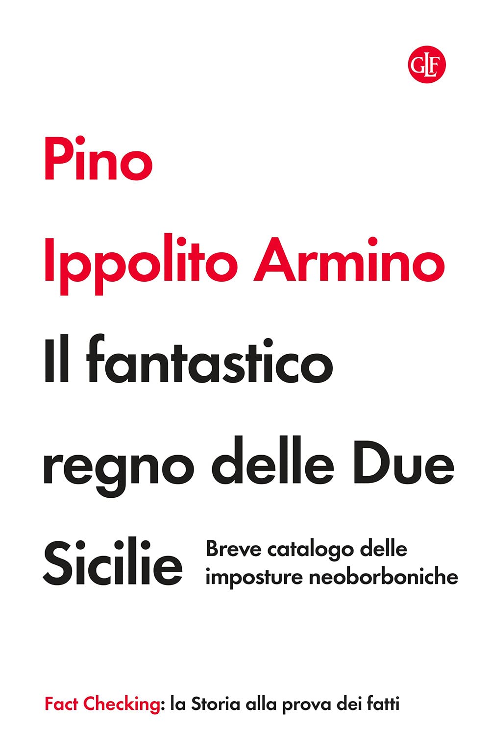Il fantastico regno delle Due Sicilie. Breve catalogo delle imposture neoborboniche book