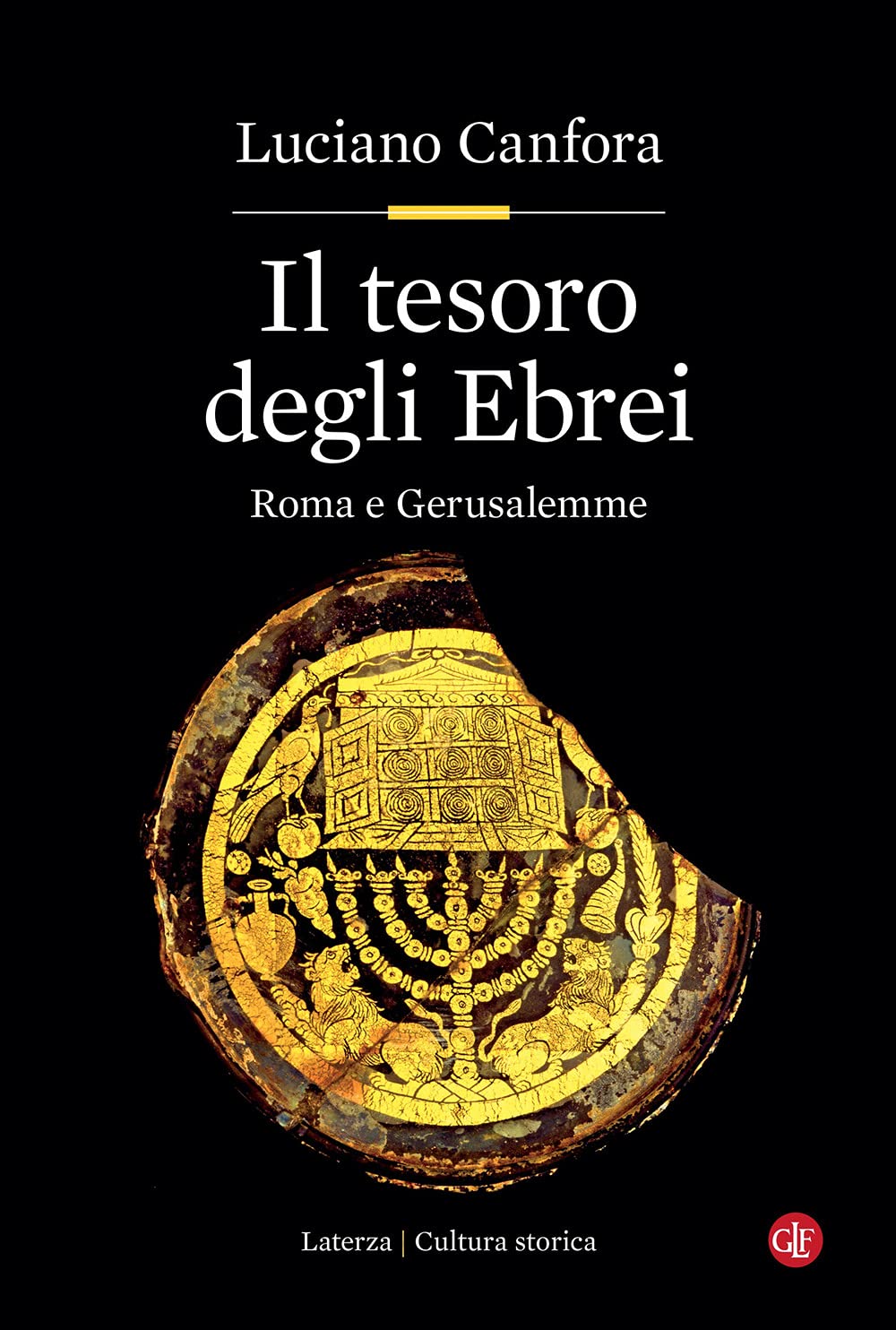 Il tesoro degli ebrei. Roma e Gerusalemme (Cultura storica) Religion & Esotericism