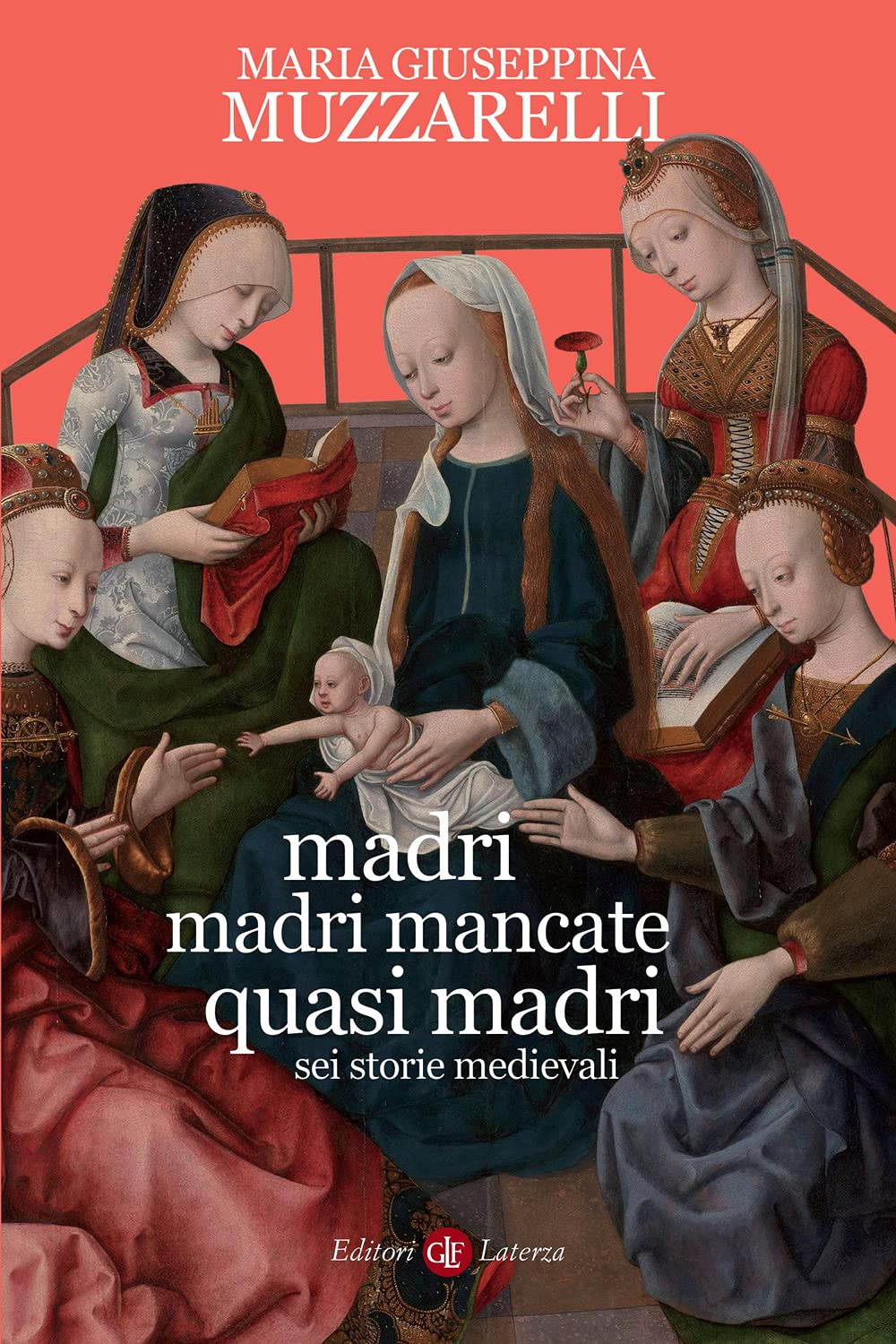 Madri, madri mancate, quasi madri. Sei storie medievali book