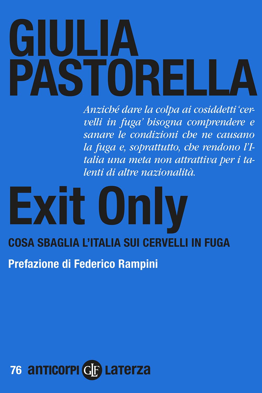 Exit Only. Cosa sbaglia l’Italia sui cervelli in fuga (Anticorpi) Books