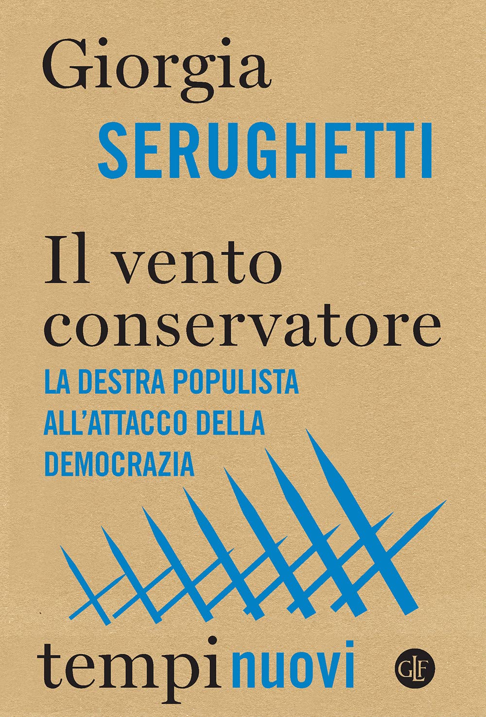 Il vento conservatore. La destra populista all’attacco della democrazia Politics & History