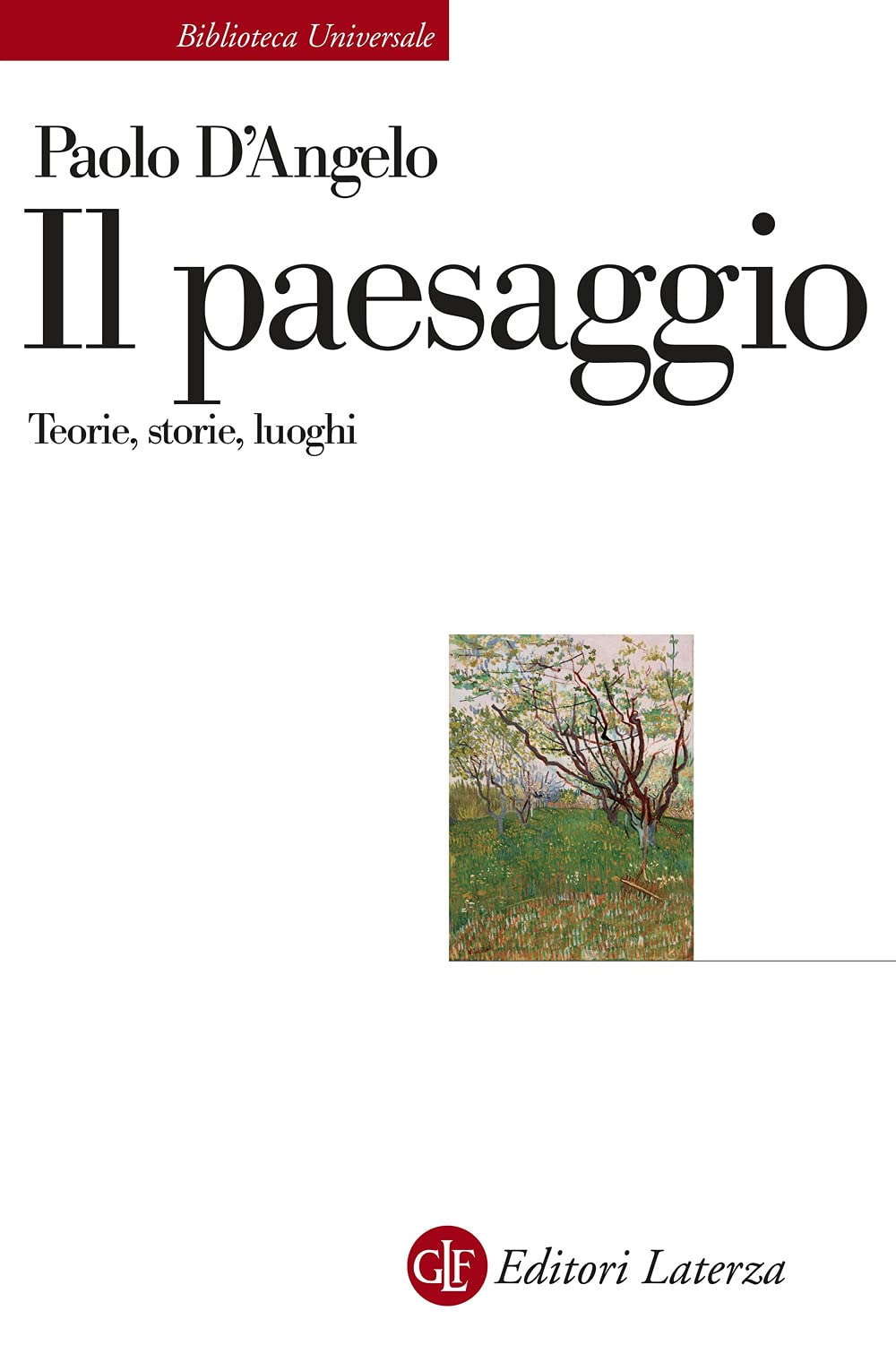 Il paesaggio. Teorie, storie, luoghi book