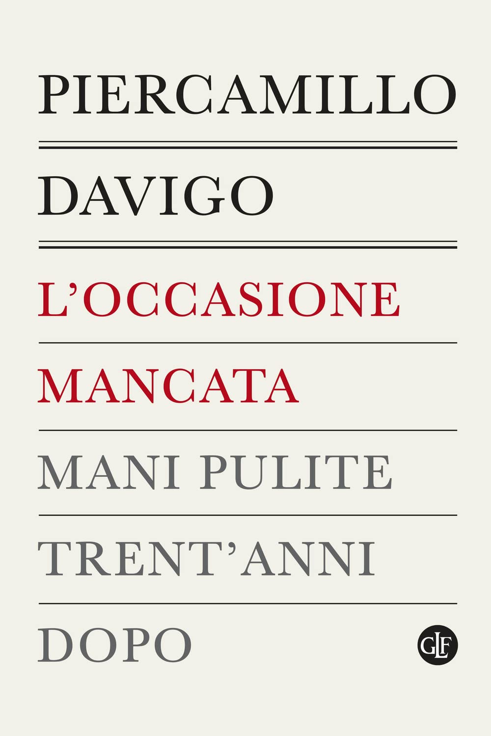 L'occasione Mancata. Mani Pulite Trent'anni Dopo Social Sciences