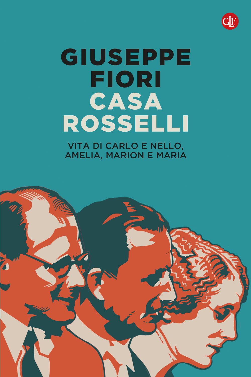 Casa Rosselli. Vita di Carlo e Nello, Amelia, Marion e Maria (I Robinson. Letture) Politics & Society