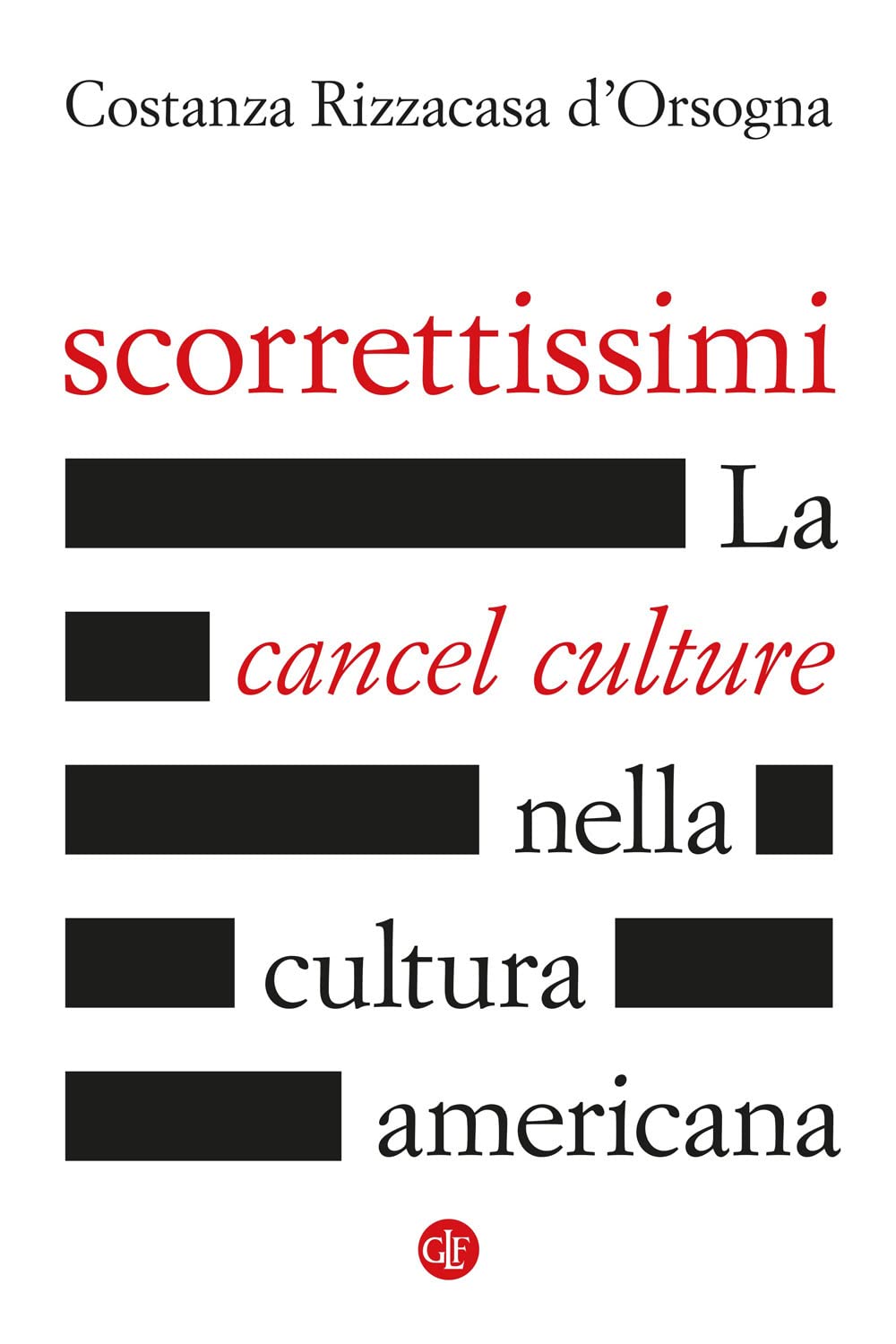 Scorrettissimi. La cancel culture nella cultura americana book